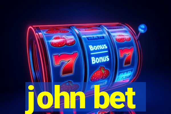 john bet
